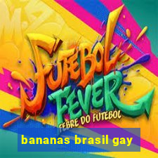 bananas brasil gay